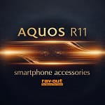 AQUOS R11のケースとフィルム、どれを選べばいい？失敗しない選び方をプロが解説！