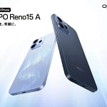 【2026年最新】OPPO Reno15 Aは買い？充電の悩みもAIもカメラも解決する万能スマホを徹底解説！